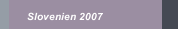 Slovenien 2007